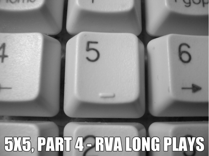 5x5, Part 4 - RVA Long Plays